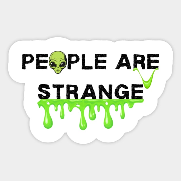 people are strange tshirt Sticker by IJMI